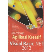 Panduan aplikatif & solusi: membuat aplikasi kreatif dengan visual basic .Net 2013