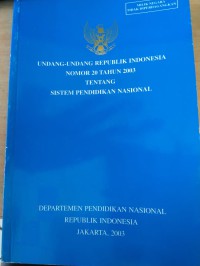 Undang-Undang republik indonesia nomor 20 Tahun 2003 tentang sistem pendidikan nasional