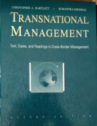 Transnational management - text, cases, and readings in cross-border management second edition