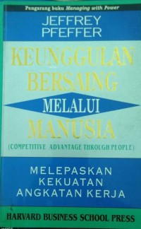 Keunggulan bersaing melalui manusia