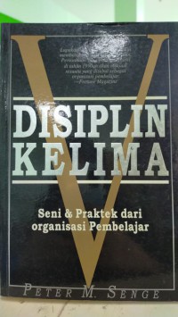 disiplin kelima: seni & praktek dari organisasi pembelajaran