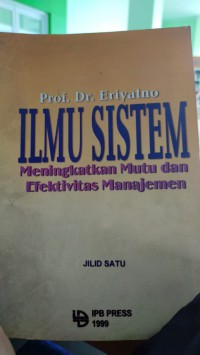 Ilmu sistem: meningkatkan mutudan efektivitas manajemen