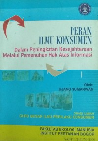 Peran ilmu konsumen dalam peningkatan kesejahteraan melalui pemenuhan hak atas informasi