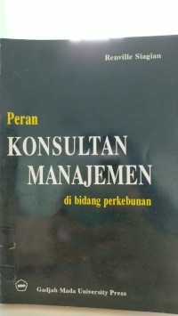 Peran konsultan manajemen di bidang perkebunan