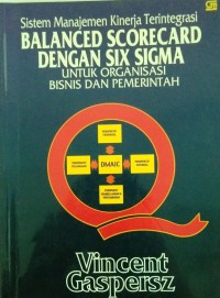 Sistem manajemen kinerja terintegrasi Balanced scorecard dengan six sigma