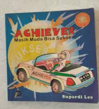 Achiever Masih Muda bisa Sukses