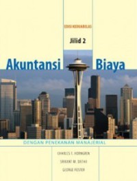 Akuntansi biaya, penekanan manajerial jilid 1