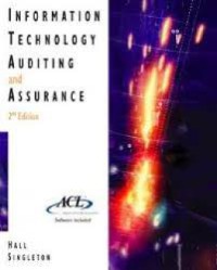 Information technology auditing and assurance: aduit teknologi informasi dan assurance