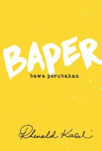 Baper : bawa perubahan