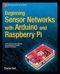 Beginning sensor networks with arduino and raspberry pi (E-Book)