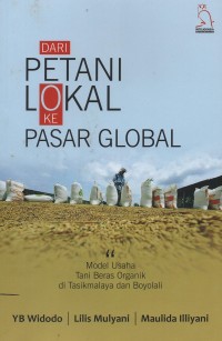 Dari petani lokal ke pasar global: Model usaha tani beras organik di Tasikmalaya dan Boyolali