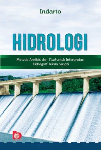 Hidrologi: Metode analisis dan tool untuk interpretasI hidrograf