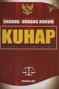 KUHAP: Kitab undang-undang hukum acara pidana