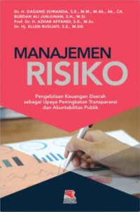 Manajemen risiko: Pengelolaan keuangan daerah dalam upaya peningkatan transparansi dan akuntabilitas publik