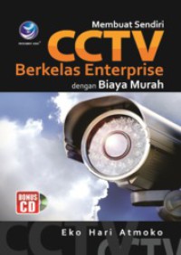 Membuat sendiri CCTV berkelas enterprise dengan biaya murah