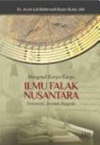 Mengenal karya-karya ilmu falak nusantara: Transmisi, anotasi, biografi