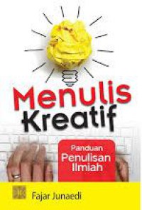 Menulis kreatif: Panduan penulisan ilmiah