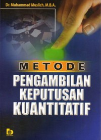 Metode Pengambilan Keputusan Kuantitatif