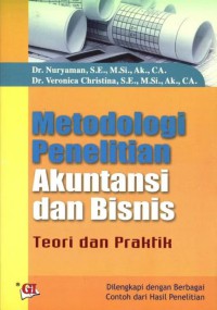 Metodologi penelitian akuntansi dan bisnis teori dan praktik