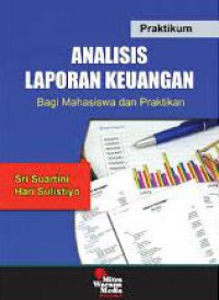 Praktikum analisis laporan keuangan bagi mahasiswa dan praktikan