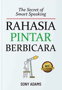 Rahasia pintar berbicara (The secret of smart speaking)