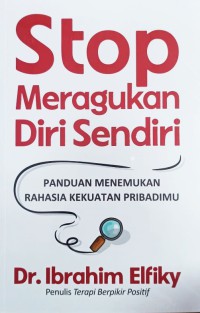 Stop meragukan diri sendiri: Panduan menemukan rahasia kekuatan pribadimu