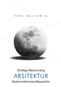 Strategi merancang arsitektur: Sistem informasi masa kini