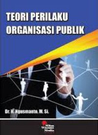 Teori perilaku organisasi publik