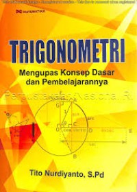 Trigonometri: Mengupas konsep dasar dan pembelajaran