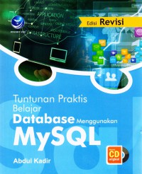 Tuntunan praktis belajar database menggunakan MySQL (Edisi revisi)