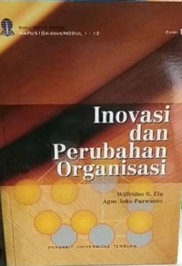 Inovasi dan perubahan organisasi  edisi 1