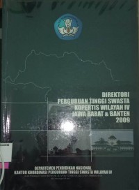 Direktori perguruan tinggi swasta kopertis wilayah jawa barat dan banten 2009