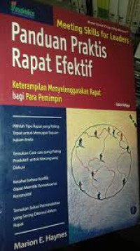 Panduan praktis rapat efektif, edisi ketiga : keterampilan dalam menyelenggarakan rapat bagi para pemimpin