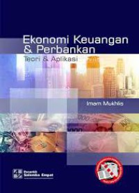 Ekonomi keuangan & perbankan : teori & aplikasi