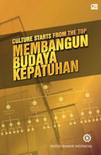 Culture starts from the top : membangun budaya kepatuhan