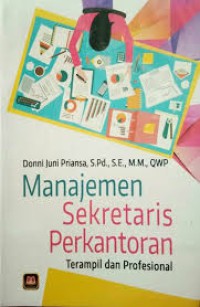 Manajemen sekretaris perkantoran : terampil dan profesional