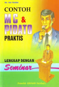 Contoh mc & pidato praktis : lengkap dengan seminar