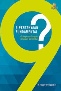 9 Pertanyaan fundamental : strategi membangun kekayaan tanpa riba