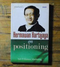 Hermawan kertajaya on positioning: seri 9 elemen marketing