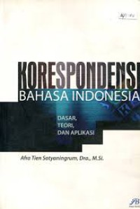 Korespondensi bahasa indonesia: dasar, teori, dan aplikasi