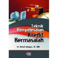 Teknik penyelesaian kredit bermasalah