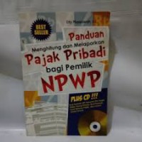 Panduan menghitung dan melaporkan pajak pribadi bagi pemilik NPWP