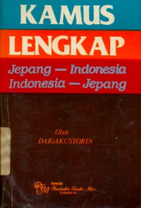 Kamus lengkap : Jepang - Indonesia - Indonesia- jepang