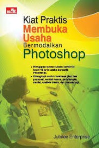 Kiat Praktis Membuka Usaha Bermodalkan Photoshop