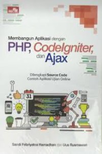 Membanagun Aplikasi PHP, Codelgniter dan Ajax