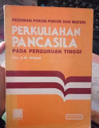 Pedoman Pokok-pokok dan materi perkuliahan Pancasila pada Perguruan Tinggi