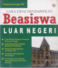 Cara lihai mendapatkan beasiswa luar negeri