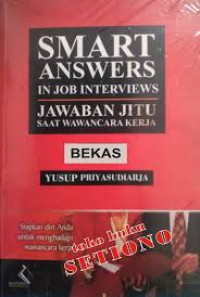 Smart answers in job interview: jawaban jitu saat wawancara kerja