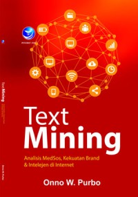 Text mining: analisis medsos, kekuatan brand & intelejen di internet