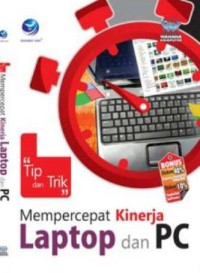 Tip & trik mempercepat kinerja laptop dan PC